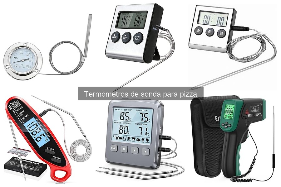 Cómo elegir el mejor termómetro de sonda para pizzas