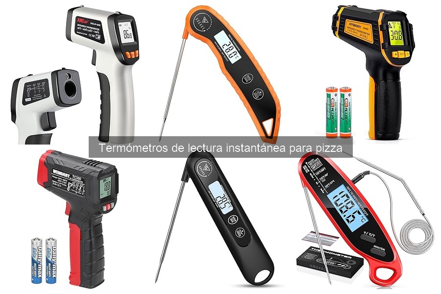Comparativa: Termómetros Instantáneos vs Tradicionales para Pizza