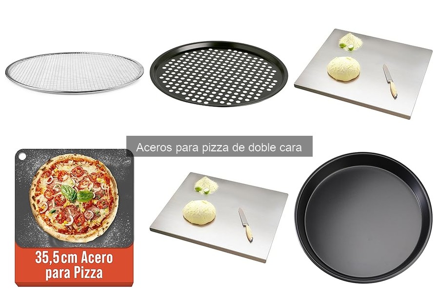 Diferencias entre aceros para pizza de doble cara