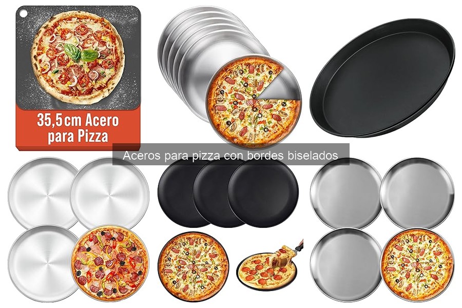 Las mejores pizzas para aceros con bordes biselados