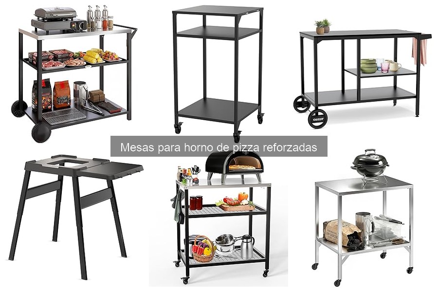 Mejores marcas de mesas para horno de pizza reforzadas