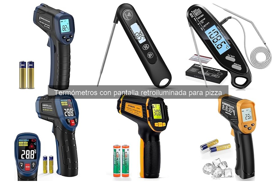 Opiniones sobre termómetros retroiluminados para pizza