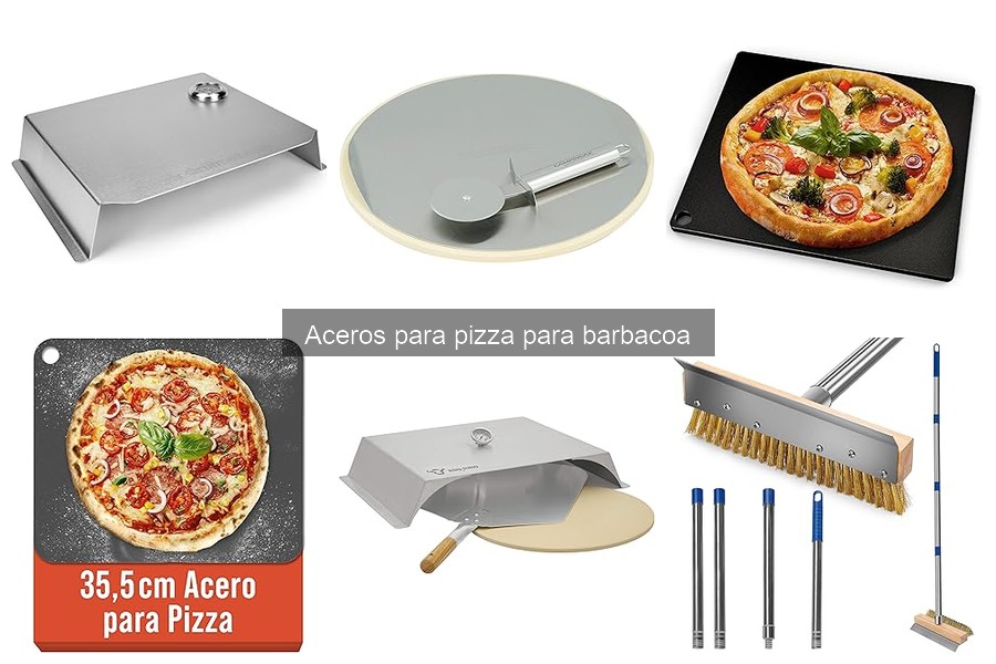Problemas comunes al usar acero para pizza en barbacoa