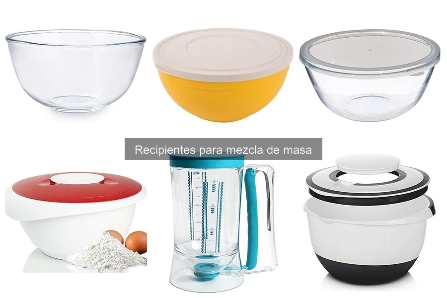Recipientes para mezcla de masa: ¿Qué son y para qué sirven?