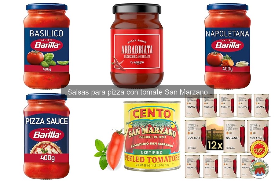 Salsas para pizza con tomate San Marzano: ¿Qué son y por qué elegirlas?