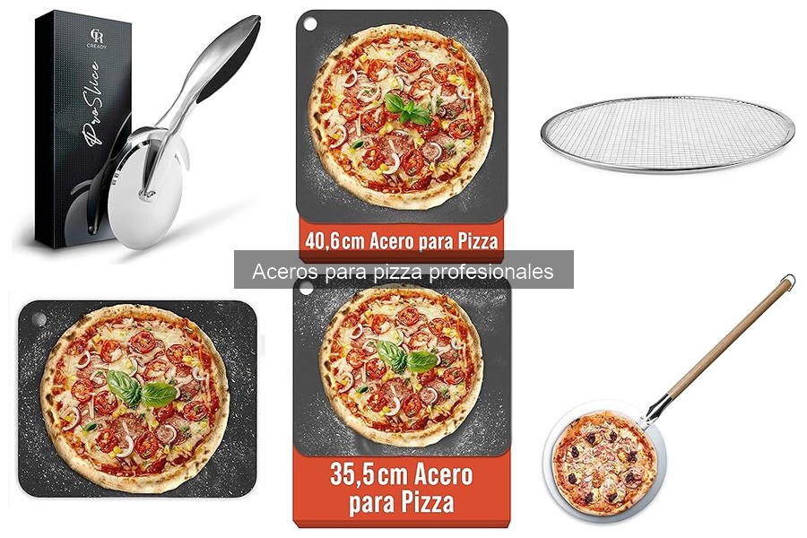 Tipos de aceros para pizza y sus usos en la cocina