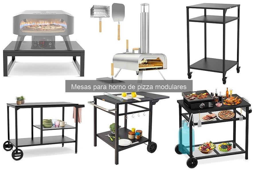 Tipos de mesas modulares para horno de pizza: Guía completa
