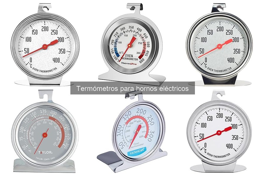 Tipos de termómetros para hornos eléctricos: ¿Cuál elegir?