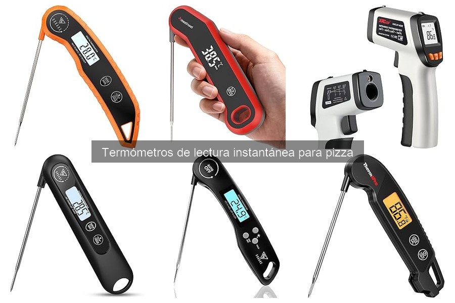 Tipos de termómetros para medir la temperatura de la pizza