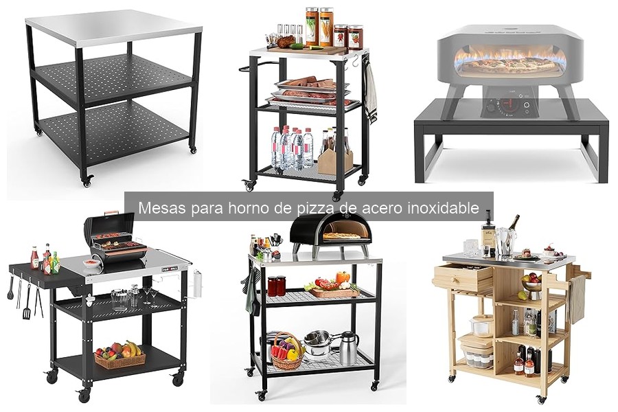 Ventajas de las mesas de acero inoxidable para hornos de pizza
