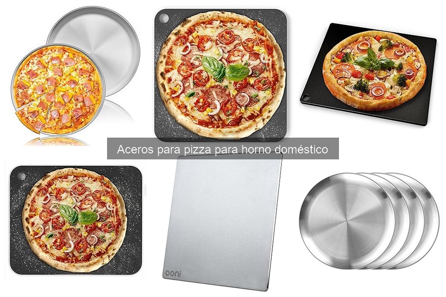 Ventajas de usar acero para pizza en horno doméstico