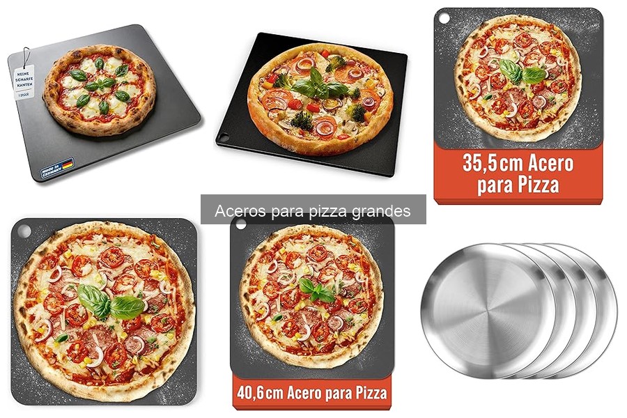 Ventajas de usar aceros grandes para pizza en casa